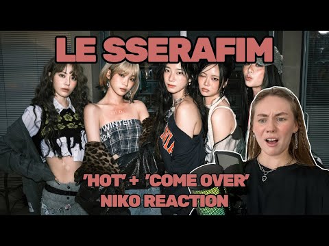 Видео: Реакция на LE SSERAFIM ‘HOT’ & ‘COME OVER’ | First Time Reaction to LE SSERAFIM 5th Mini Album