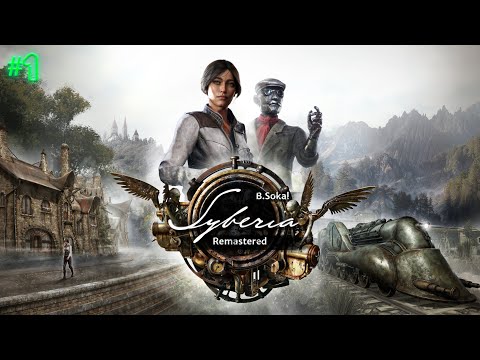 Видео: ОБНОВЛЁННАЯ СИБИРЬ | SYBERIA: REMASTERED | ПРОХОЖДЕНИЕ #1