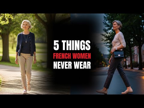 Видео: 5 вещей, которые француженки никогда не носят (но многие из нас носят)