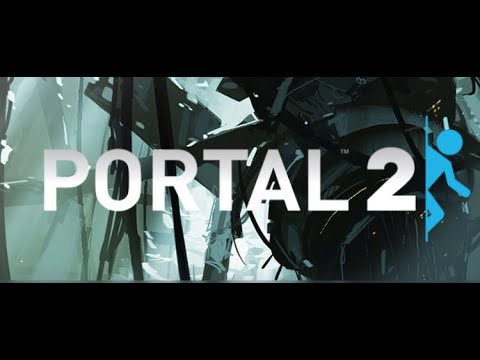 Видео: Туплю в Portal 2
