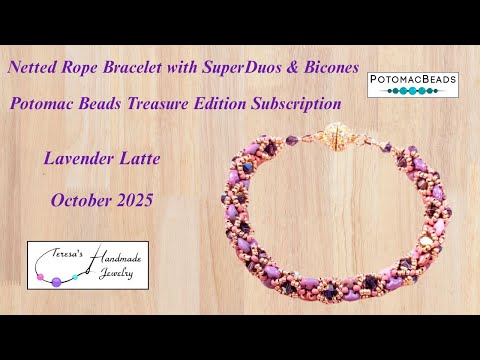 Видео: Браслет SuperDuo & Bicones Netted | Подписка на Potomac Beads Treasure Edition | Лавандовый латте