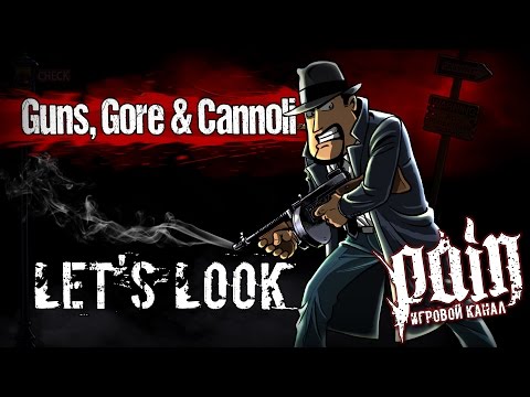 Видео: Давай глянем - Guns, Gore & Cannoli