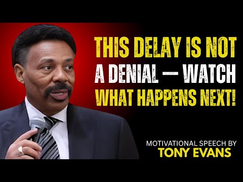 Видео: Эта задержка — НЕ отрицание. Посмотрите, что произойдёт дальше! : Мотивационная речь Тони Эванса :