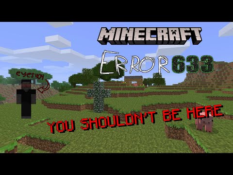 Видео: Minecraft ERROR 633, нечто не дает мне выживать в игре...