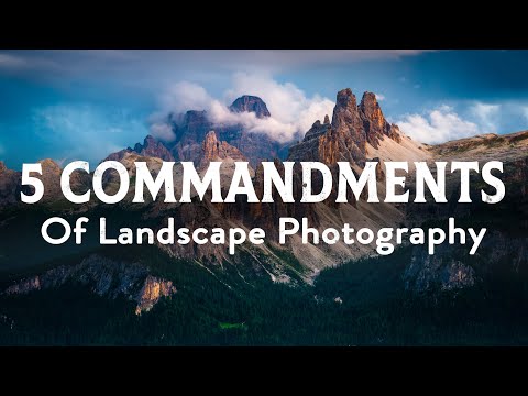Видео: Пять заповедей пейзажной фотографии (выполняйте их, иначе потерпите неудачу)