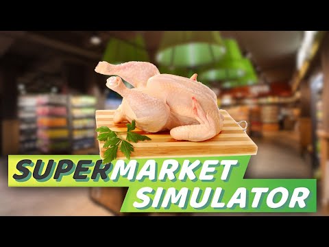 Видео: Курица захватила мой магазин | Supermarket Simulator # 11