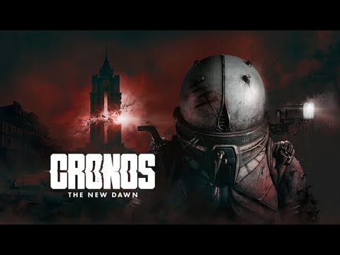Видео: CRONOS: The New Dawn #1. Новая Заря