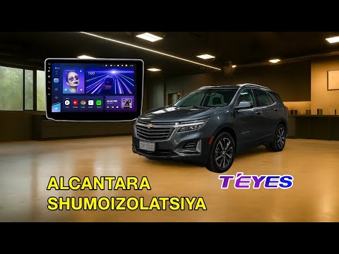Видео: CHEVROLET EQUINOX | TEYES CC3 MONITOR O‘RNATILDI + TULIQ SHOVQIN IZOLYATSIYA / ПОЛНАЯ ШУМОИЗОЛЯЦИЯ