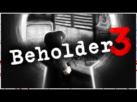 Видео: 🎥 ВСЁ ПОД КОНТРОЛЕМ в Beholder 3 🤨