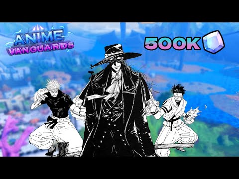 Видео: Самые Везучие 500.000 Гемов | Anime Vanguards