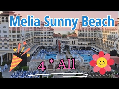 Видео: 🇧🇬MELIA SUNNY BEACH Bulgaria .Самый выгодный отель цена / качество. Плюсы отеля. Отель Всё Включено