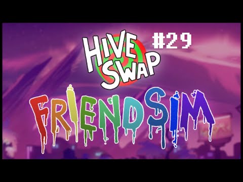 Видео: Hiveswap Friendsim #29 Неудачное проникновение