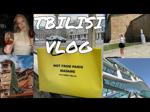 Видео: TBILISI VLOG: шопинг, город контрастов, путешествие с подругой