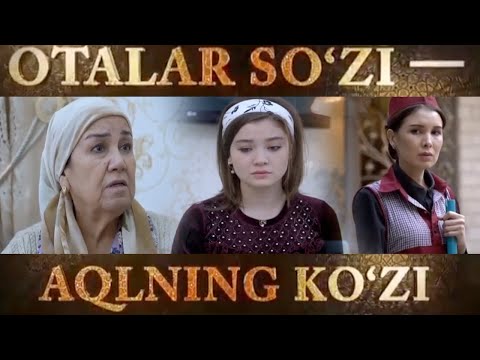 Видео: "Она дуоси ёхуд бир келин тақдири" | Otalar so'zi-aqlning ko'zi