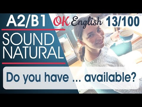 Видео: 13/100 Do you have ... available? 🇺🇸 Курс разговорного английского языка: 100 English phrases