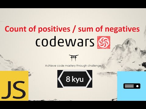 Видео: Codewars JavaScript 8kyu / Как решить задачу Count of positives / sum of negatives ?