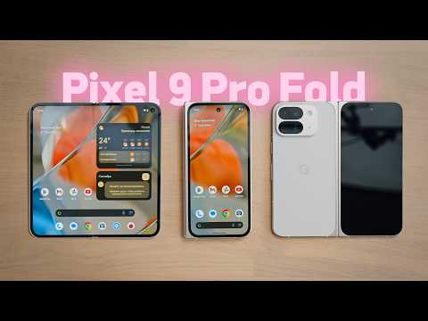 Видео: Первый обзор Pixel Pro 9 Fold — теперь хорошо!