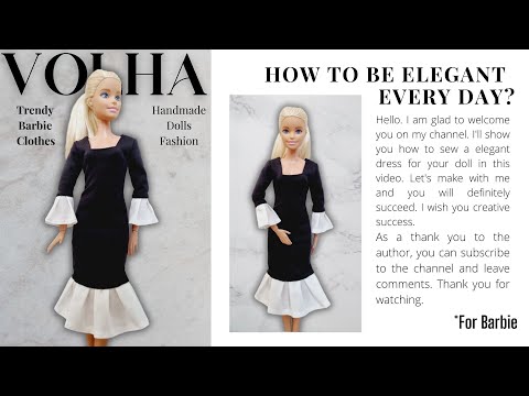 Видео: Давайте сошьем вместе Элегантное Платье для Барби