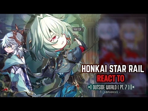 Видео: 🍃✨ Реакция Амфорея на внешний мир [Часть 7] || Gacha Club || Hsr