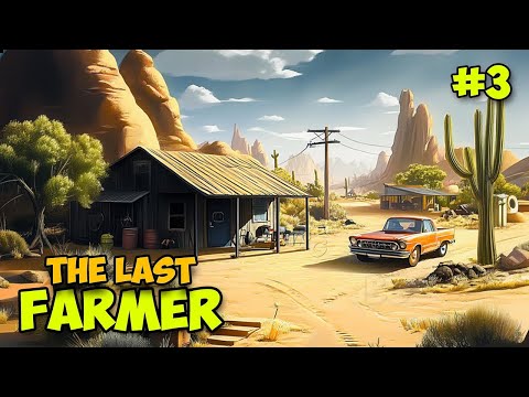 Видео: The Last FARMER #3 - Последний фермер на земле - Апокалипсис ( первый взгляд )