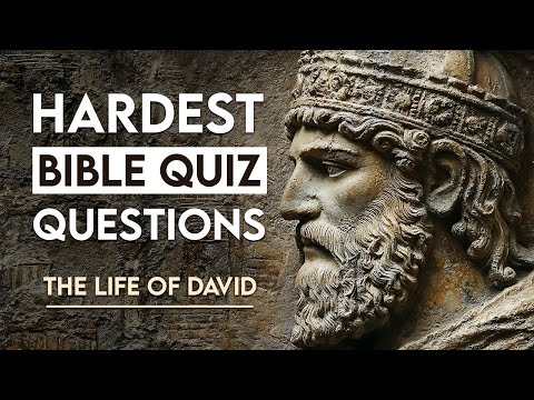 Видео: 25 лучших библейских вопросов о жизни Дэвида Кинга — Библейская викторина