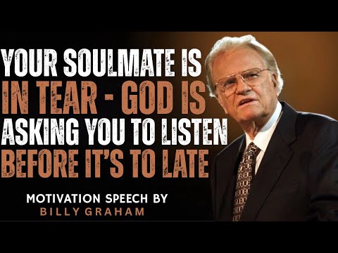 Видео: Твоя родственная душа в слёзах! Бог просит тебя СЛУШАТЬ, ПОКА НЕ СТАЛО СЛИШКОМ ПОЗДНО! | Билли Грэм