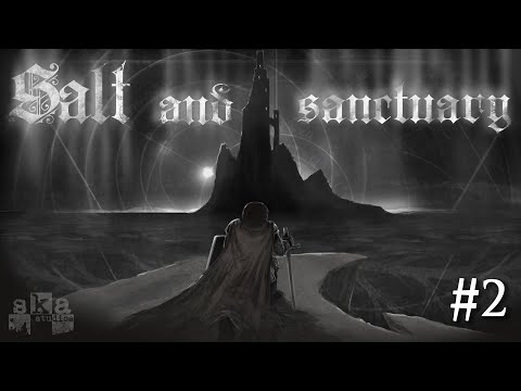 Видео: Salt and Sanctuary - первое прохождение - #2