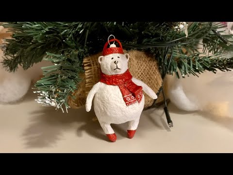 Видео: Создание игрушки из папье-маше. Новогодний медвежонок. Елочная игрушка.