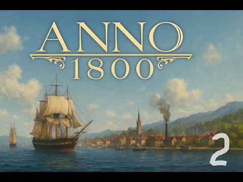 Видео: Anno 1800. МИНИМАЛЬНЫЙ уровень сложности. Серия 2.