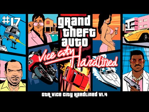 Видео: Прохождение GTA Vice City Hardlined v1.4 #17