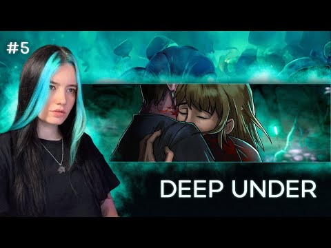 Видео: Любовь? Сейчас? ▲ Deep Under #5