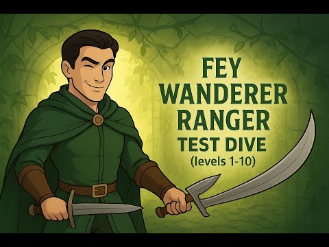 Видео: Тест-драйв рейнджера «Фей-Странник» (уровни 1–10): D&D 2024