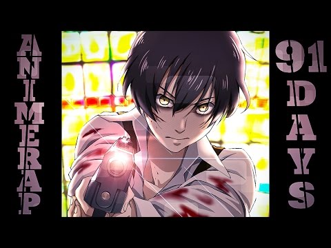 Видео: AnimeRap ft. Кинай - Реп про аниме 91 День | 91 Days Rap 2016