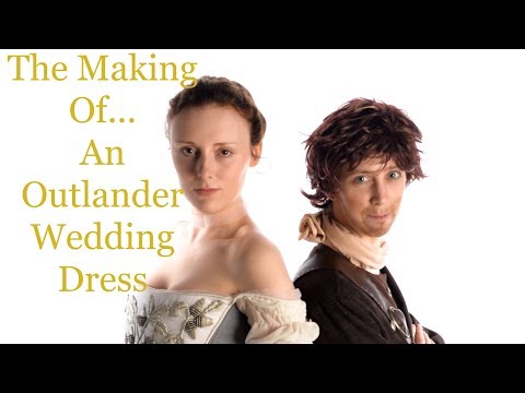 Видео: Создание: Клэр Фрейзер из «Чужестранки» — Часть 2: Свадебное платье