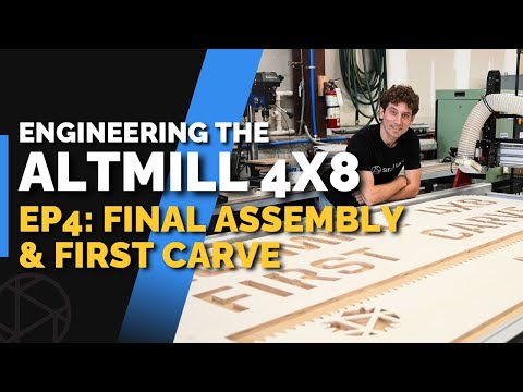 Видео: Разработка AltMill 4x8 ❘ Эпизод 4: Финальная сборка и первая резка