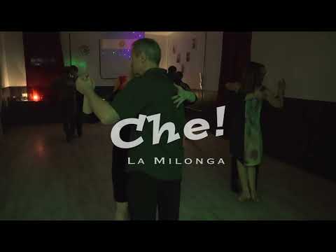 Видео: Милонга CHE!