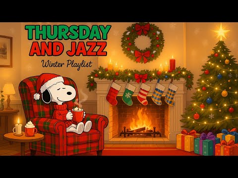 Видео: Четверг и джаз 🎅🎄 Уютный джаз для отдыха и вдохновения