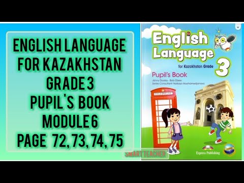 Видео: Ағылшын тілі 3-сынып 72,73,74,75 бет English Language grade 3 Pupil's book  Module 6 Page 72-75