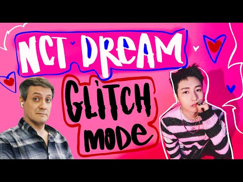 Видео: Честная реакция на NCT Dream — Glitch Mode