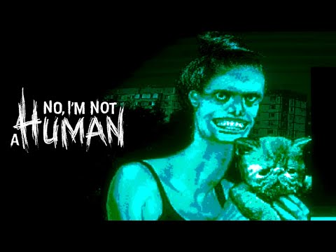 Видео: СОСЕДА БОЛЬШЕ НЕТ | No, I'm not a Human #3