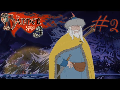 Видео: The Banner Saga 3 - #Прохождение 2
