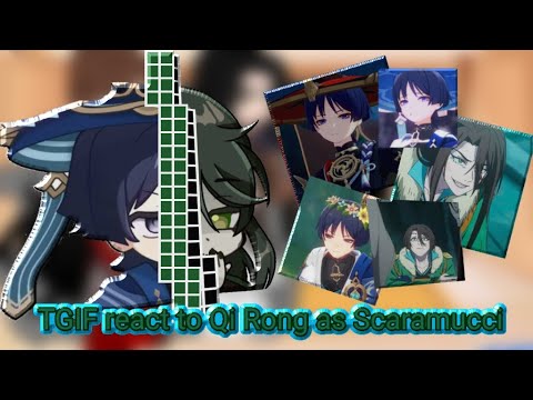 Видео: TGIF react to Qi Rong as Scaramucci/Реакция БН на Ци Жуна как Скарамучча.