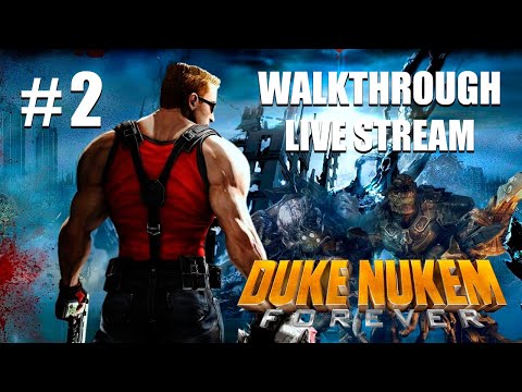 Видео: Duke Nukem Forever прохождение игры - Часть 2 [LIVE]