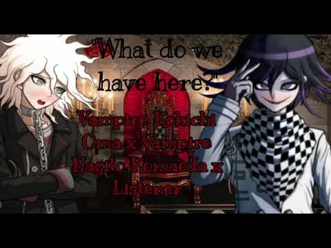 Видео: Вампир Кокичи Ома + Вампир Нагито Комаэда x Слушатель