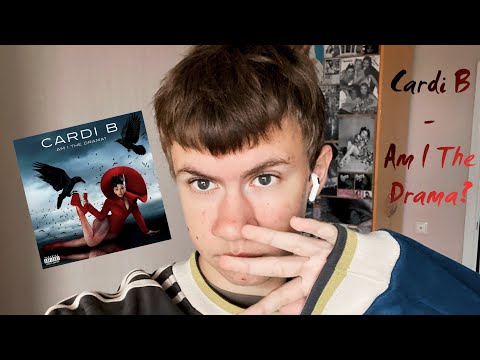 Видео: Cardi B - AM I THE DRAMA? | Обзор