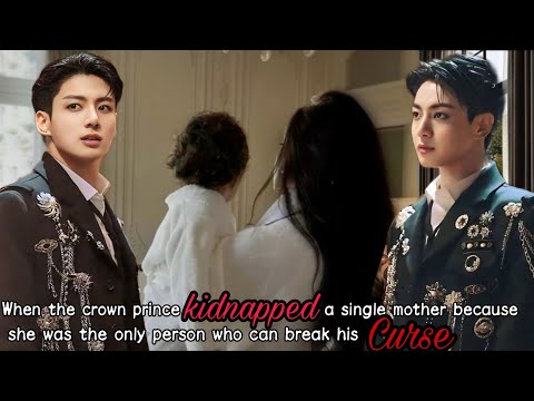Видео: Когда наследный принц похитил мать-одиночку, потому что она была единственным человеком [Jk Onesh...