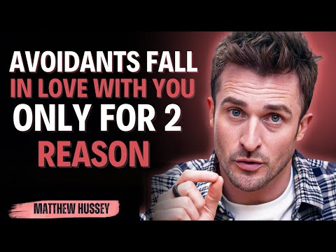 Видео: Избегающие влюбляются в вас только по 2 ПРИЧИНАМ || Мэтью Хасси ||