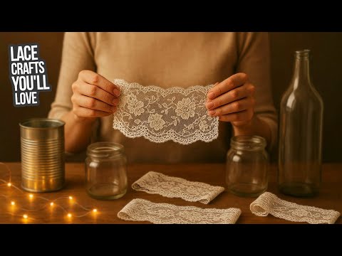 Видео: 7 кружевных идей, которые покорят ваше сердце!  Посмотрите и убедитесь сами! Кружевной декор, круже