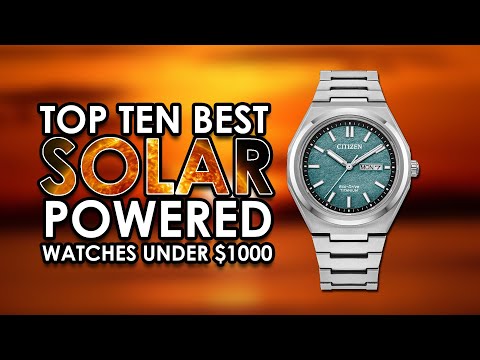 Видео: Десять лучших часов на солнечных батареях до 1000 долларов