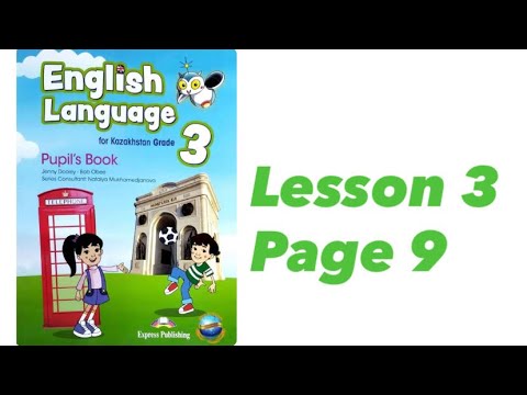 Видео: 3 сынып Ағылшын тілі 3 сабақ 9 бет. 3 grade English language Lesson 1 Page 7